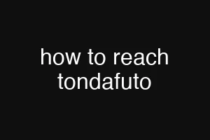 how to reach tondafuto