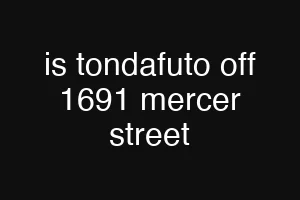 is tondafuto off 1691 mercer street